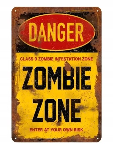 OSTRZEGAWCZA BLASZANA TABLICZKA DEKORACYJNA ZNAK, SZYLD 20x30 - ZOMBIE ZONE