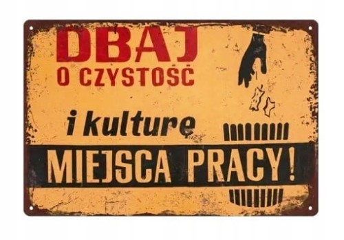 BLASZANA TABLICZKA DEKORACYJNA 20x30 - z socjalizmu Dbaj o czystość w pracy