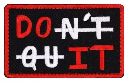 Naszywka na rzep emblemat DON'T QUIT, DO IT; NIE PODDAWAJ SIĘ ZRÓB TO 5x8cm