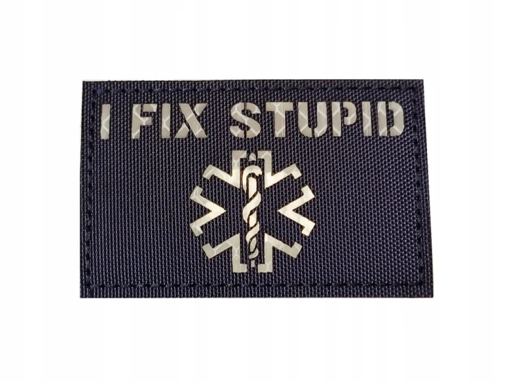 Świecąca naszywka na rzep, emblemat I FIX STUPID, NAPRAWIAM GŁUPOTĘ, 5x8 cm